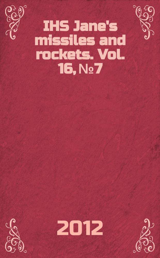 IHS Jane's missiles and rockets. Vol. 16, № 7