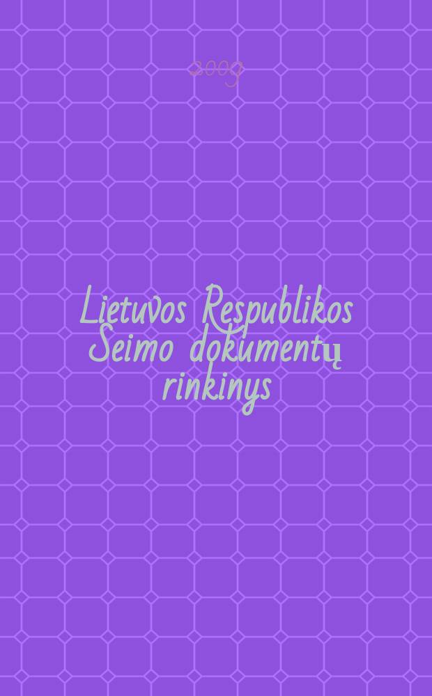 Lietuvos Respublikos Seimo dokumentų rinkinys : Respublikos Prezidento dekretai Konstitucinio Teismo nutarimai. 9 (42)