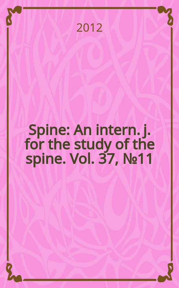 Spine : An intern. j. for the study of the spine. Vol. 37, № 11
