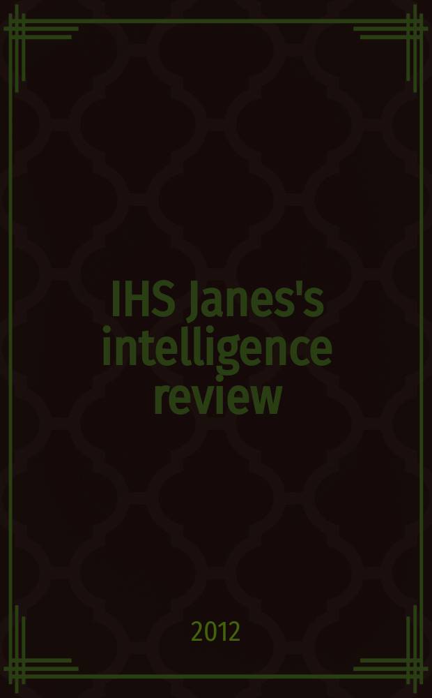 IHS Janes's intelligence review : the magazine of IHS Jane's military and security assessments intelligence centre. Vol. 24, № 9
