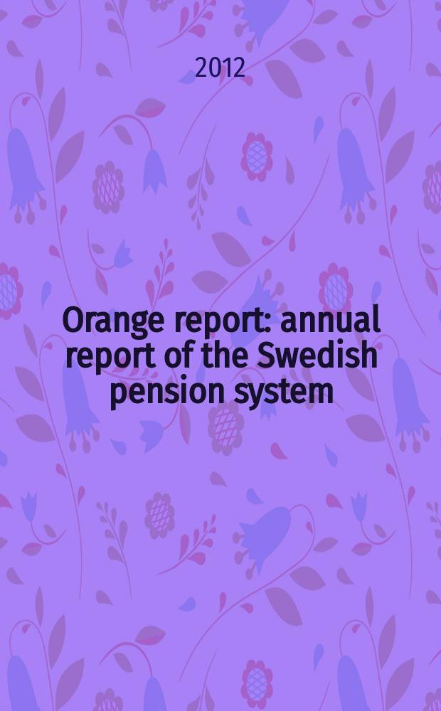 Orange report : annual report of the Swedish pension system = Шведская пенсионная система 2008 г. Отчет