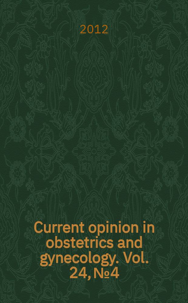 Current opinion in obstetrics and gynecology. Vol. 24, № 4