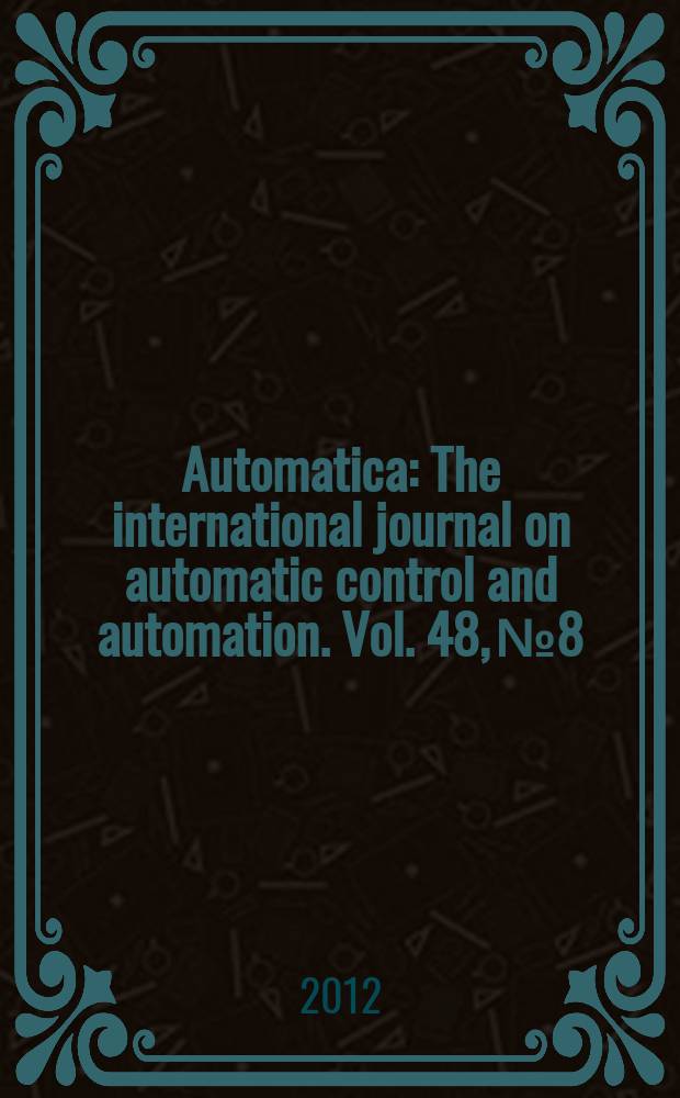 Automatica : The international journal on automatic control and automation. Vol. 48, № 8