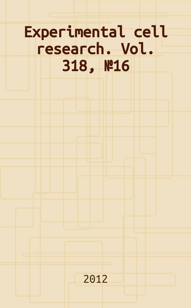 Experimental cell research. Vol. 318, № 16