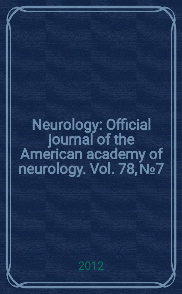 Neurology : Official journal of the American academy of neurology. Vol. 78, № 7