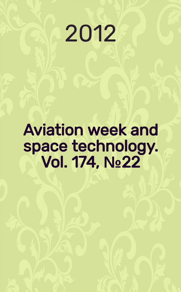 Aviation week and space technology. Vol. 174, № 22