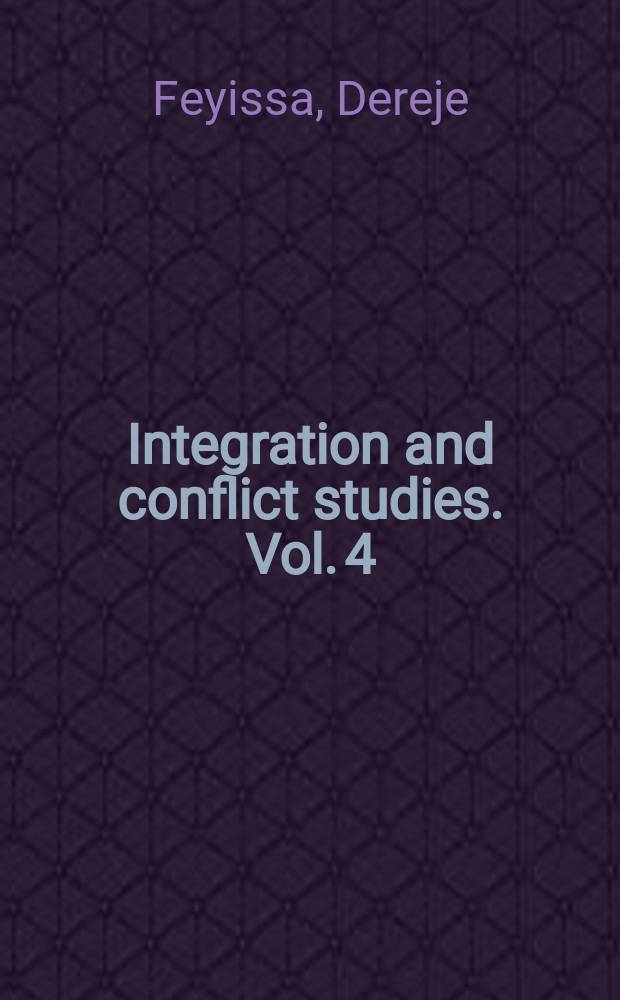 Integration and conflict studies. Vol. 4 : Playing different games = Играя в разные игры: парадокс идентификационных стратегий Анива и Ноэр в регионе Гамбелла, Эфиопия