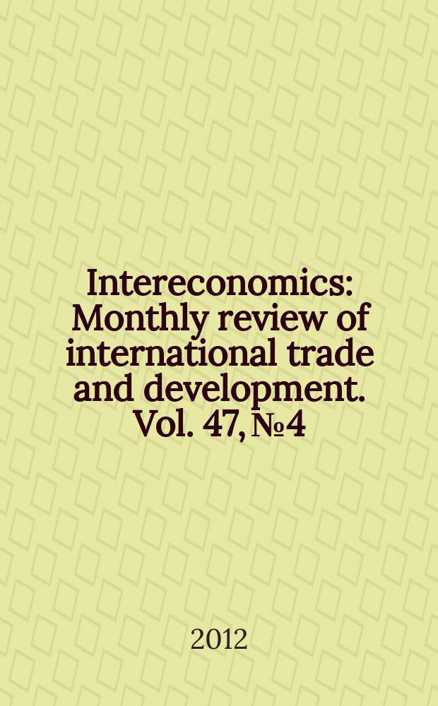 Intereconomics : Monthly review of international trade and development. Vol. 47, № 4