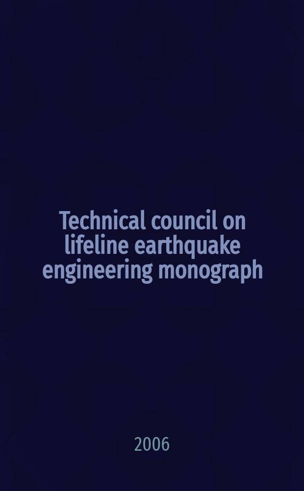 Technical council on lifeline earthquake engineering monograph