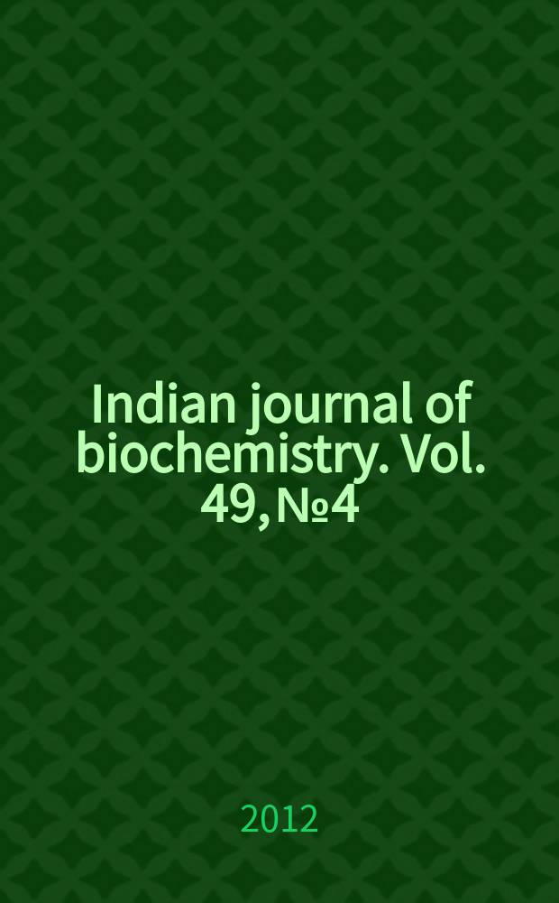 Indian journal of biochemistry. Vol. 49, № 4