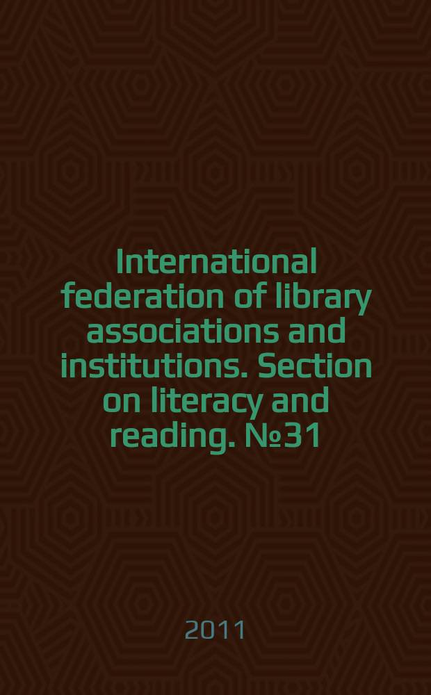 International federation of library associations and institutions. Section on literacy and reading. № 31