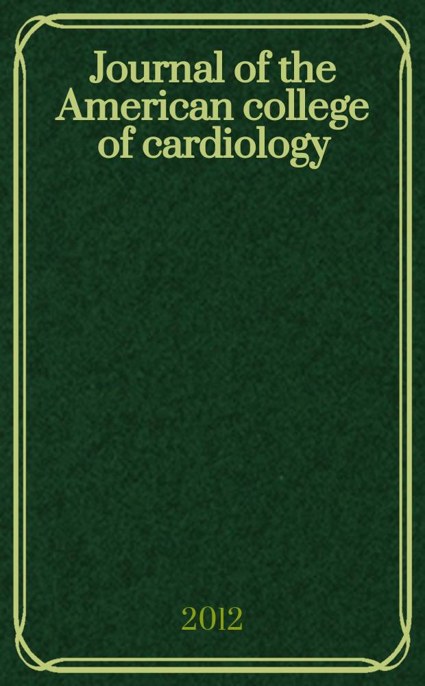 Journal of the American college of cardiology : JACC. Vol. 60, № 7