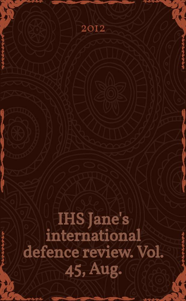 IHS Jane's international defence review. Vol. 45, Aug.
