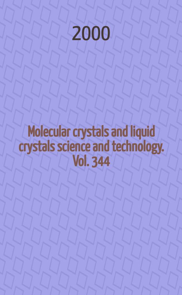 Molecular crystals and liquid crystals science and technology. Vol. 344 : Proceedings of the 3rd International symposium on organic photochromism ISOP 99
