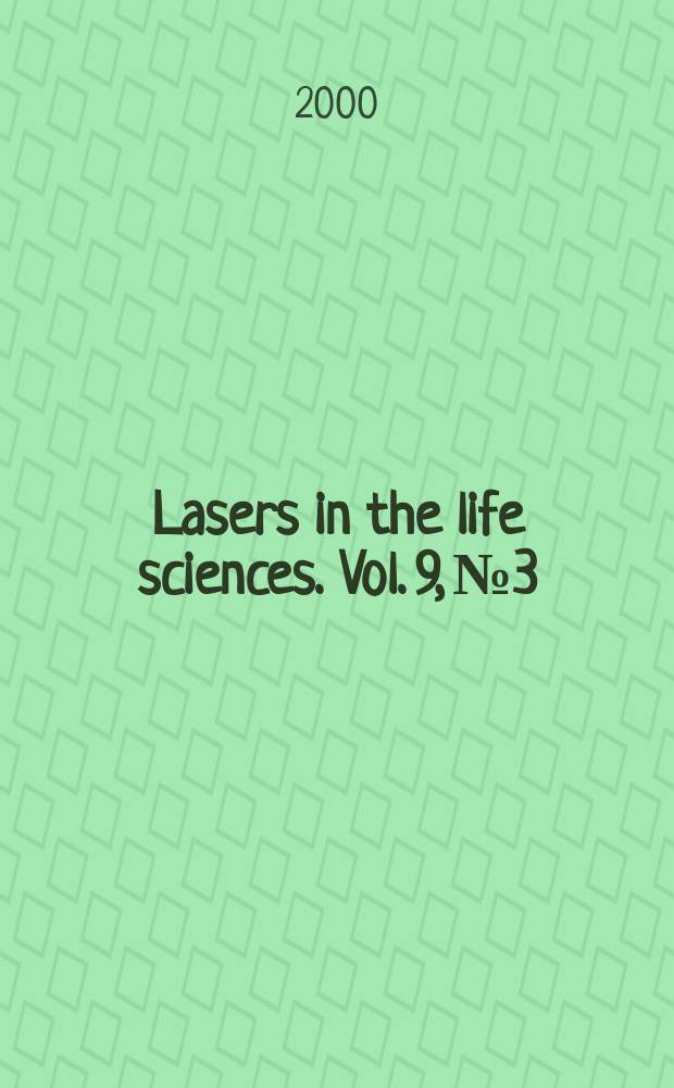 Lasers in the life sciences. Vol. 9, № 3
