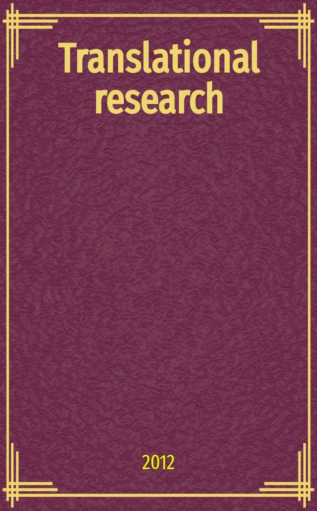 Translational research : the journal of laboratory and clinical medicine the official publication of the Central society for clinical research. Vol. 160, № 1