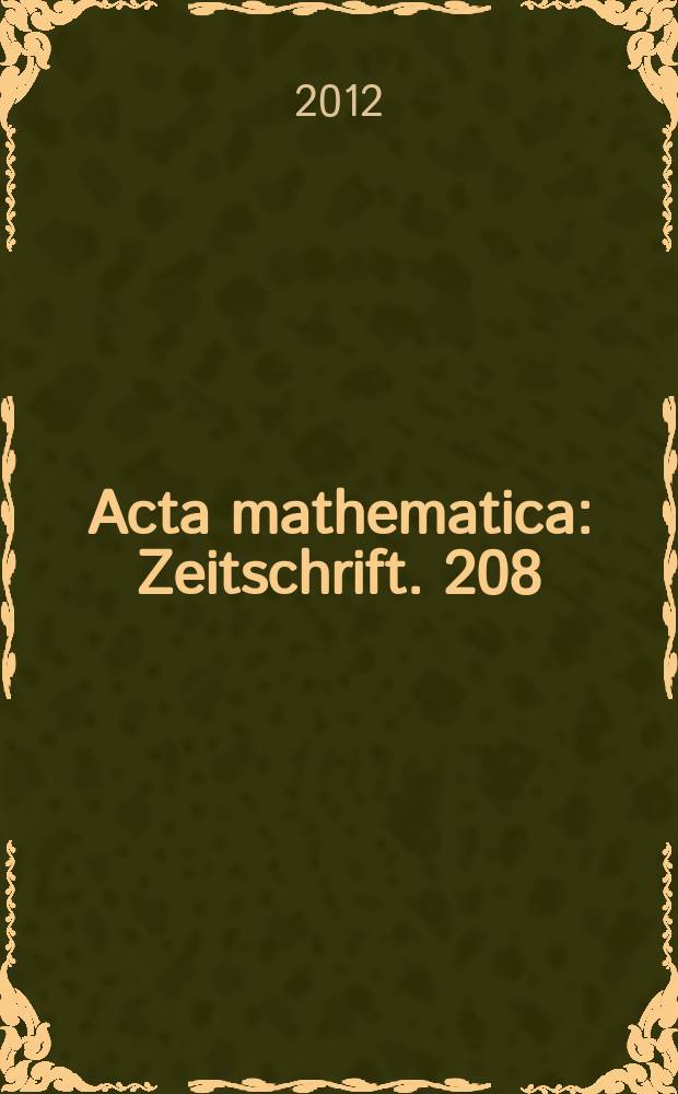 Acta mathematica : Zeitschrift. 208: 2