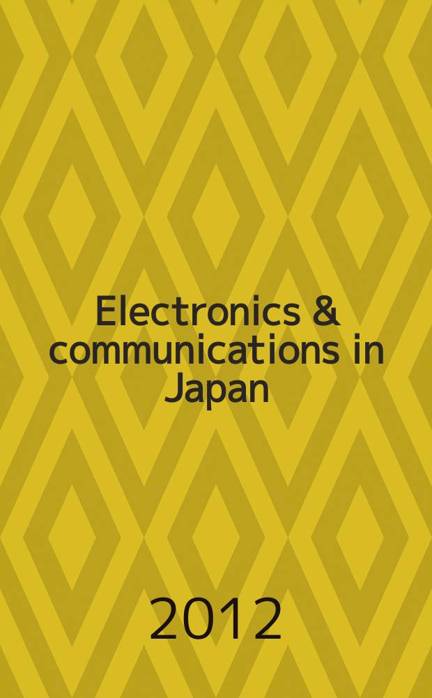 Electronics & communications in Japan : A transl. of Denshi Tsushin Gakkai Ronbunshi (Transactions of the Inst. of electronics a. communication engineers of Japan). Vol. 95, № 8