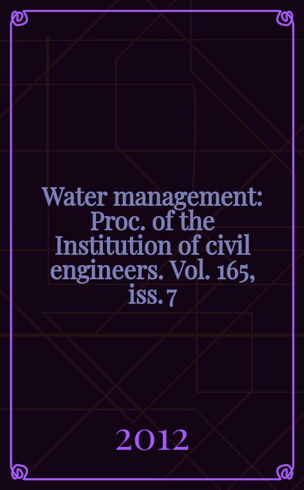 Water management : Proc. of the Institution of civil engineers. Vol. 165, iss. 7