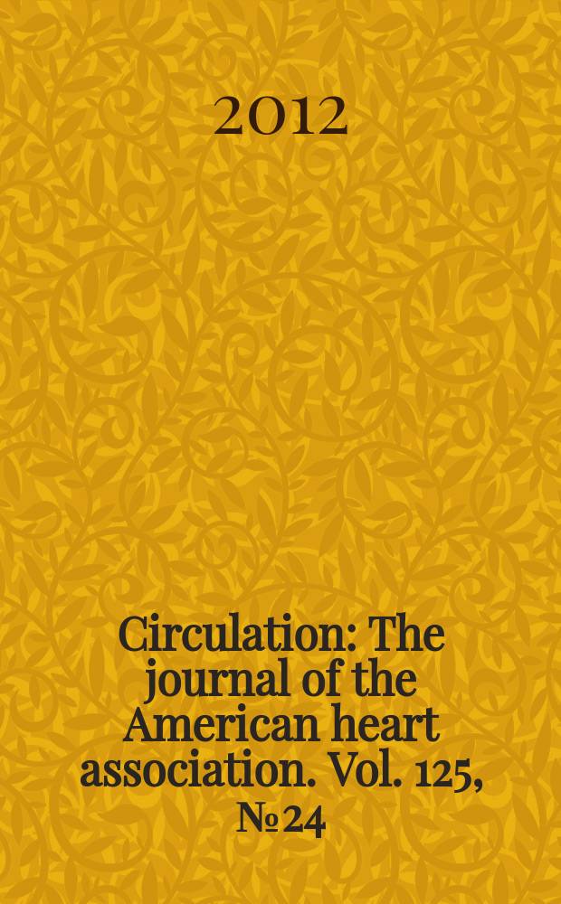 Circulation : The journal of the American heart association. Vol. 125, № 24