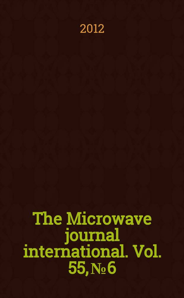 The Microwave journal international. Vol. 55, № 6