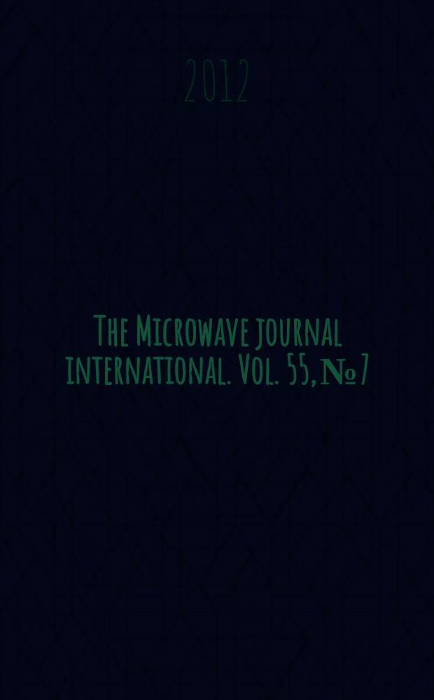 The Microwave journal international. Vol. 55, № 7