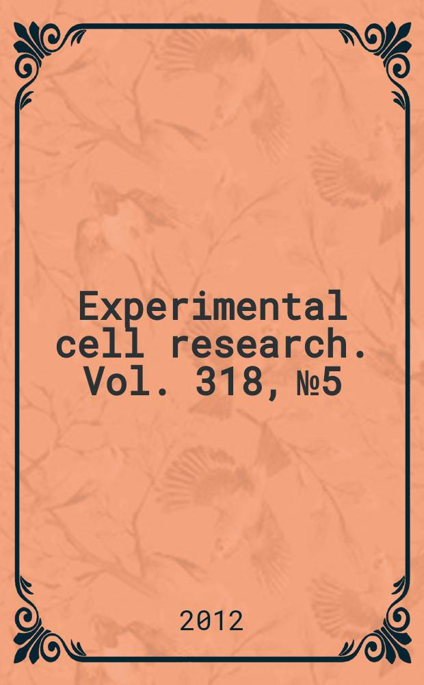 Experimental cell research. Vol. 318, № 5