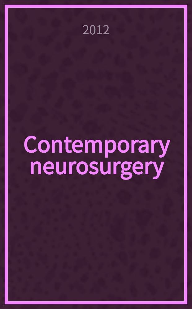 Contemporary neurosurgery : a biweekly publication for clinical neurosurgical continuing medical education. Vol. 34, № 14 : Interventional treatment for back pain and radiculopathy = Интервенционное лечение болей в спине и радикулопатий