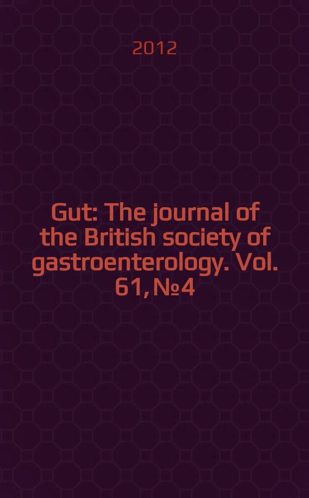 Gut : The journal of the British society of gastroenterology. Vol. 61, № 4