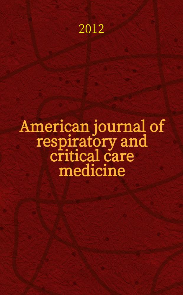 American journal of respiratory and critical care medicine : An offic. journal of the American thoracic soc., Med. sect. of the American lung assoc. Formerly the American review of respiratory disease. Vol.185, № 7