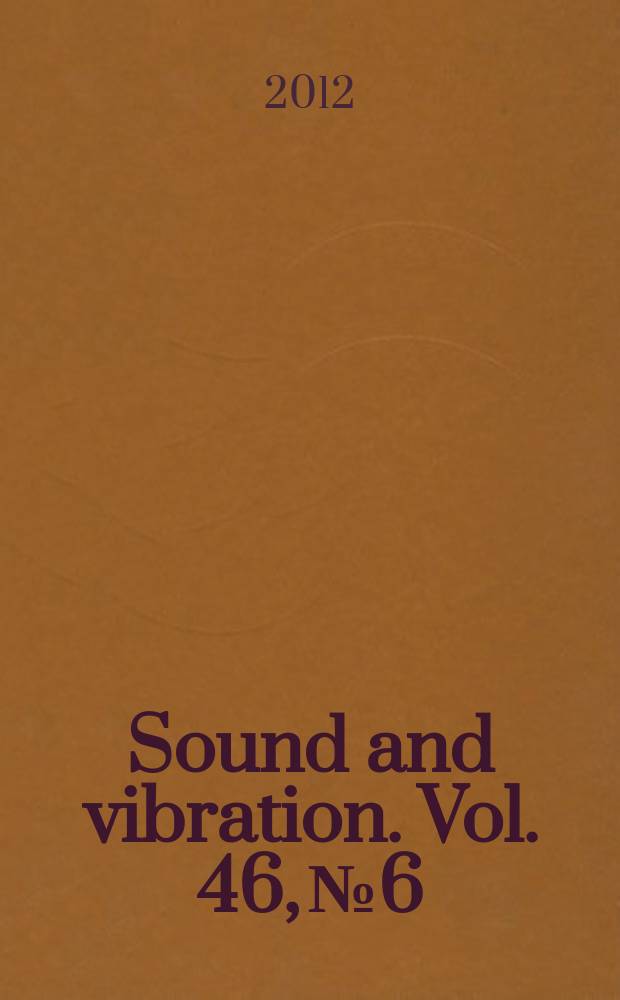 Sound and vibration. Vol. 46, № 6