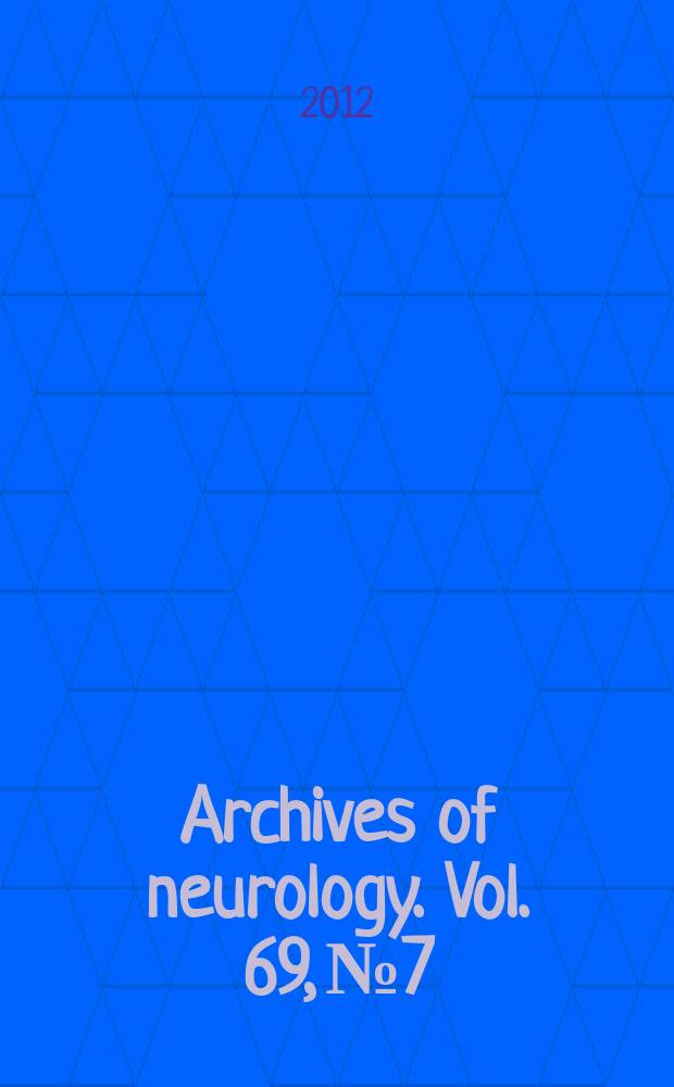Archives of neurology. Vol. 69, № 7
