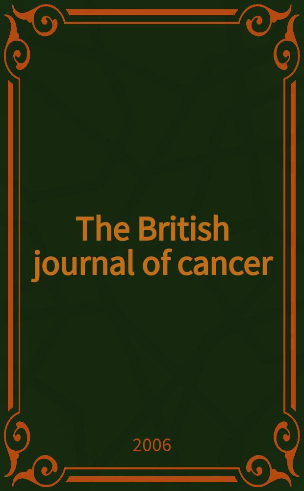 The British journal of cancer : The official journal of the British empire cancer campaign. 2006 к vol. 95, suppl. 1 : Histone deacetylase (HDAC) inhibition - a novel approach to cancer treatment