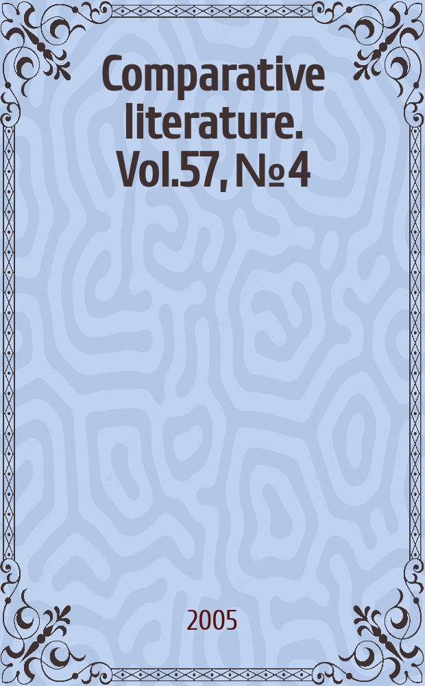 Comparative literature. Vol.57, № 4