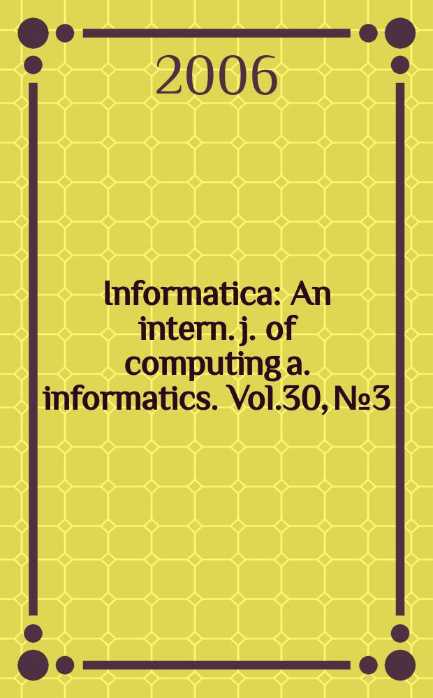 Informatica : An intern. j. of computing a. informatics. Vol.30, №3
