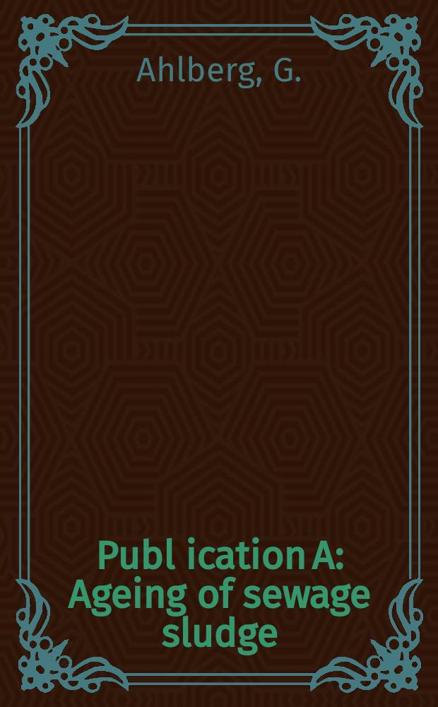 Publ[ication] A : Ageing of sewage sludge