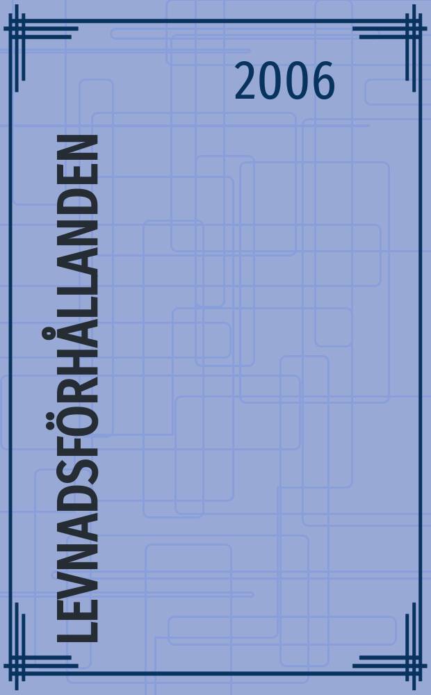 Levnadsförhållanden : Rapport : Ohälsa och sjukvård 1980-2005
