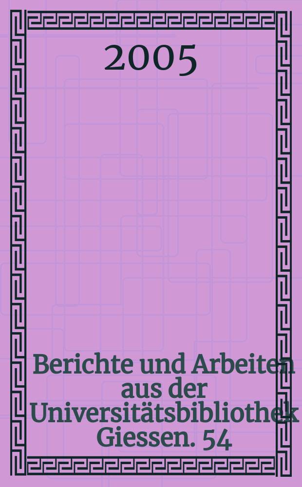 Berichte und Arbeiten aus der Universitätsbibliothek Giessen. 54 : Volkskultur in der bildungsbürgerlichen...