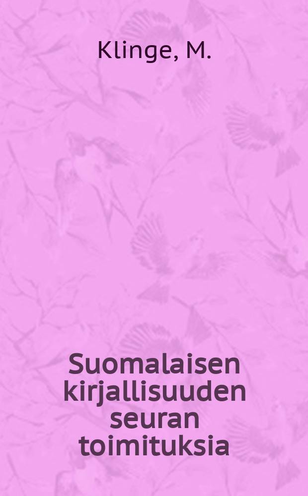 Suomalaisen kirjallisuuden seuran toimituksia : Iisalmen ruhtinaskunta