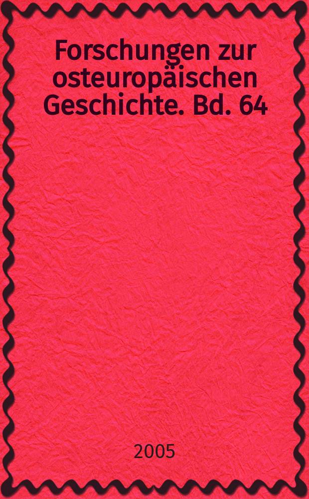 Forschungen zur osteuropäischen Geschichte. Bd. 64 : Nationalisierung der Religion