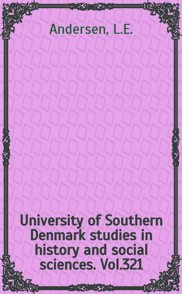 University of Southern Denmark studies in history and social sciences. Vol.321 : Den table uskyld