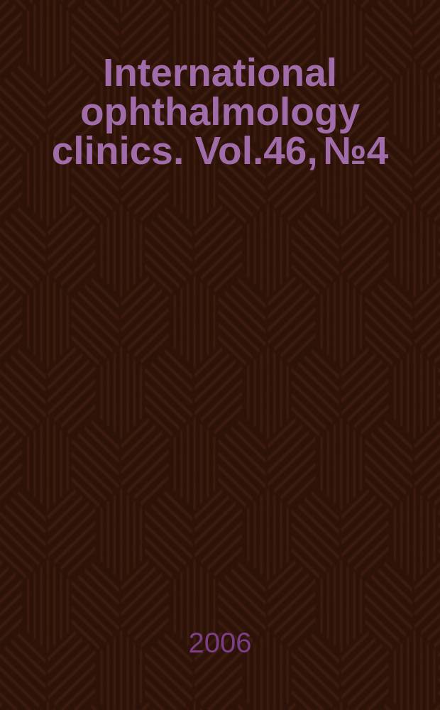 International ophthalmology clinics. Vol.46, №4 : Recent advances in ocular therapeutics