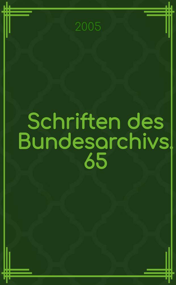 Schriften des Bundesarchivs. 65 : Für Volk und deutschen Osten
