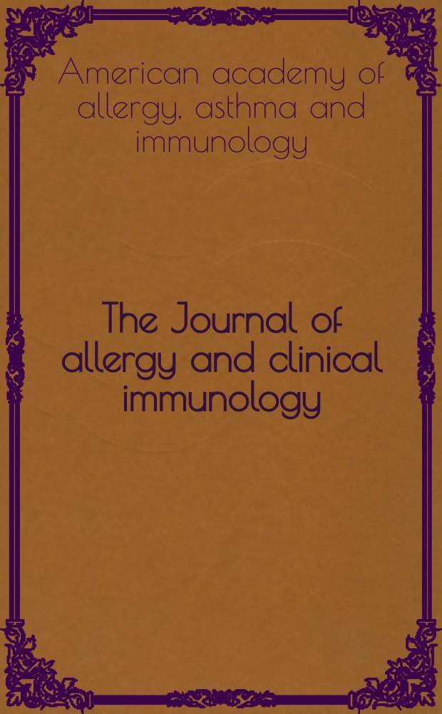 The Journal of allergy and clinical immunology : Including "Allergy abstracts" Offic. organ of Amer. acad. of allergy. 2007 к vol. 119, №1, suppl. : 2007 AAAAI Annual meeting, San Diego, California, February 23 - February 27, 2007