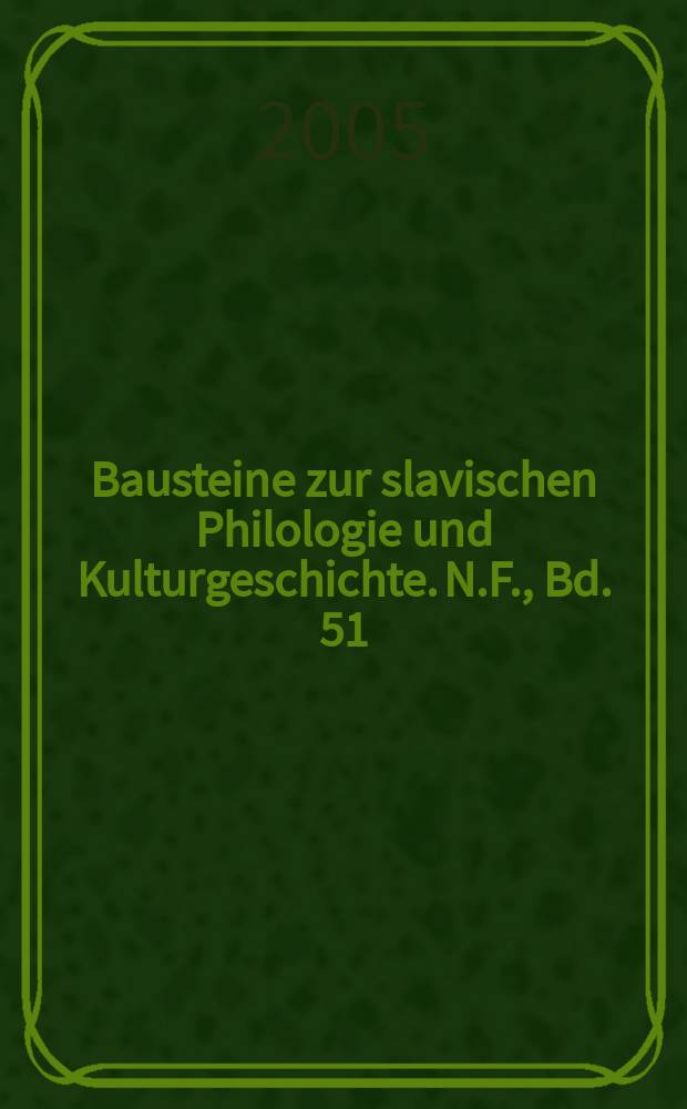 Bausteine zur slavischen Philologie und Kulturgeschichte. N.F., Bd. 51 : Politische Ideen...