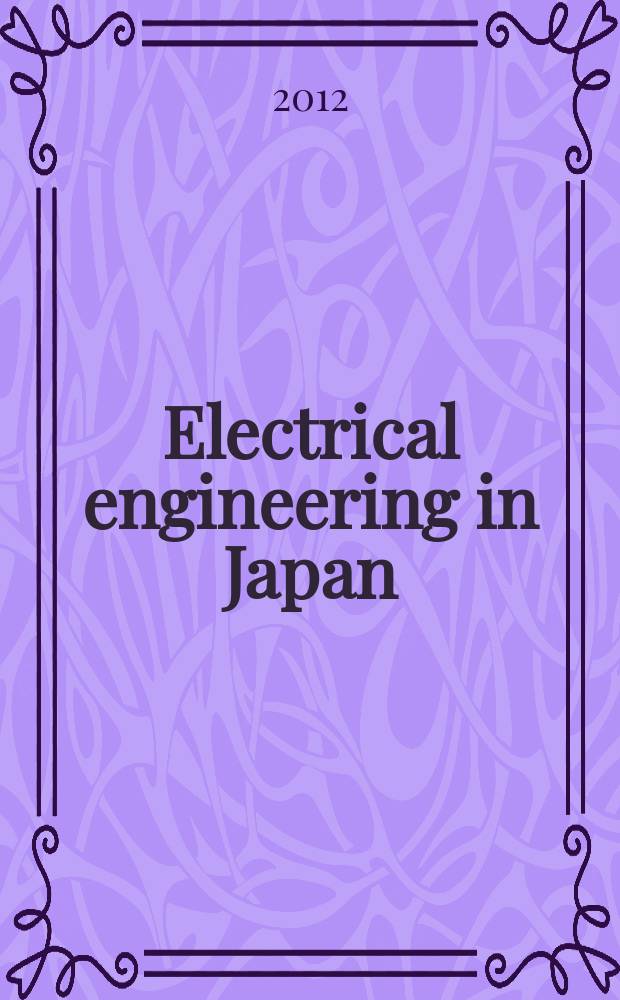 Electrical engineering in Japan : A transl. of the Denki Gakkai Ronbunshi (Transactions of the Inst. of electrical engineering in Japan). Vol. 181 № 2