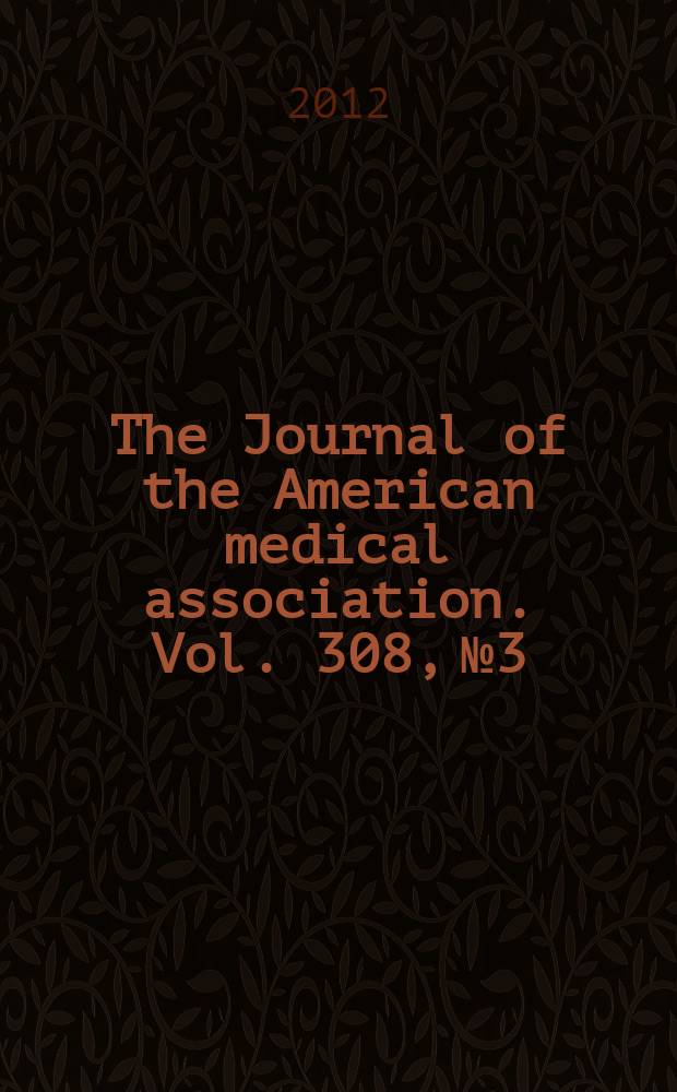The Journal of the American medical association. Vol. 308, № 3