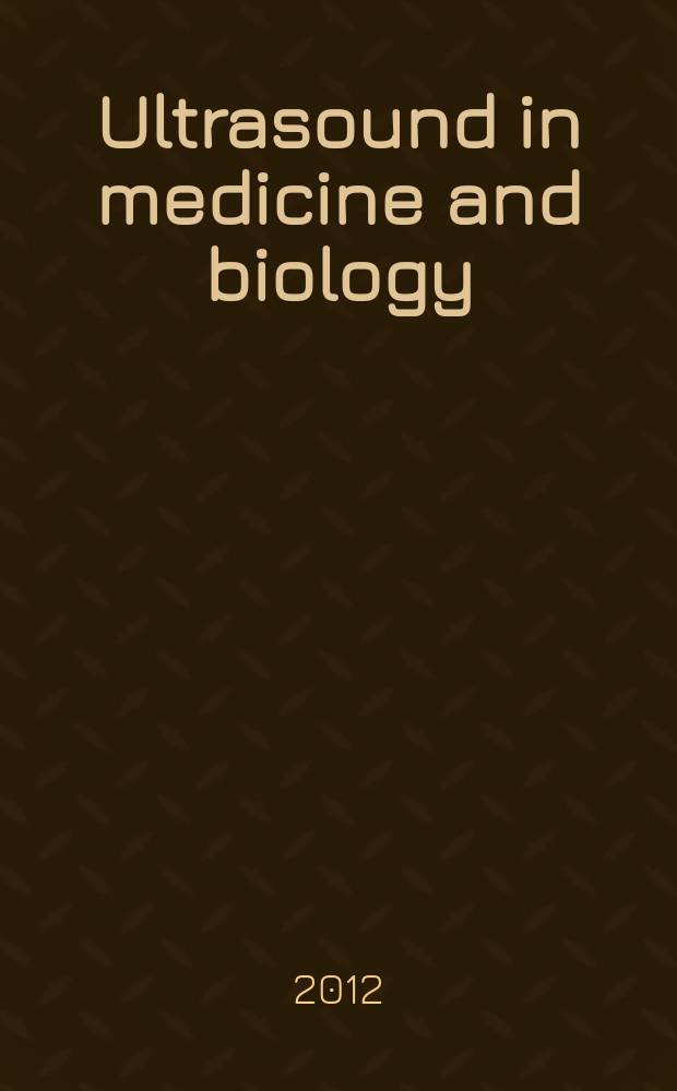 Ultrasound in medicine and biology : Offic. journal of the World federation for ultrasound in medicine and biology. Vol. 38, № 7