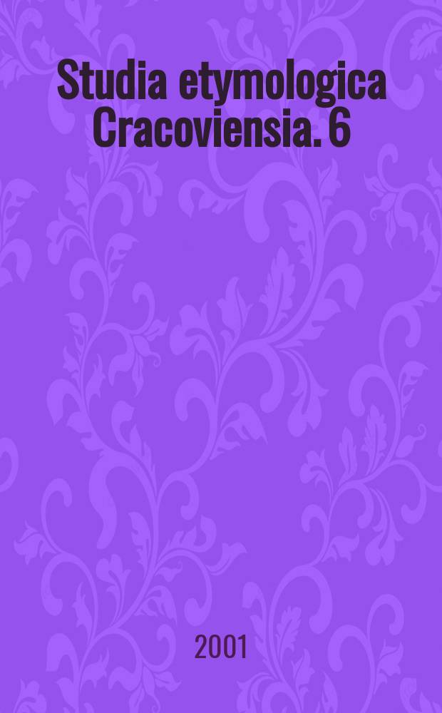 Studia etymologica Cracoviensia. 6