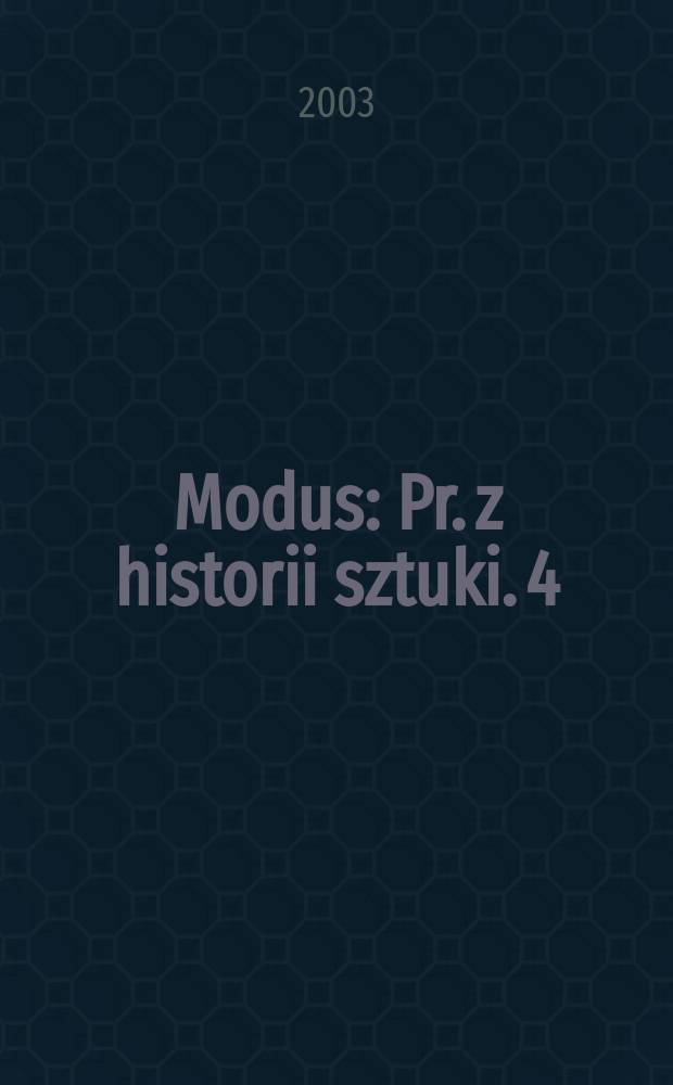 Modus : Pr. z historii sztuki. 4
